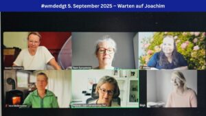 Sechs Frauen in einem Zoom-Meeting sind zu sehen. Oben im Bild ein blaues Banner mit weißer Fettschrift: #wmdedgt 05. September 2025 – Warten auf Joachim