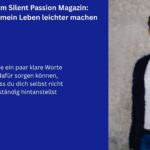 Im Beitragsbild sieht man links eine blaue Fläche mit weißer Schrift: Gastbeitrag im Silent Passion Magazin: Drei Sätze, die mein Leben leichter machen. Darunter, etwas kleiner: Wie ein paar klare Worte dafür sorgen können, dass du dich selbst nicht ständig hintanstellst.